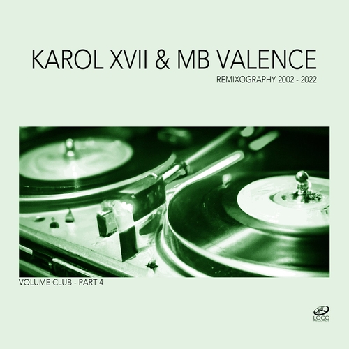 Dave Storm, QMUSSE, Trockensaft, Friga - Karol XVII & MB Valence - Remixography 2002-2022 [Volume Club - Part 4] [LRD106]